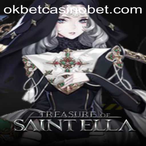 Unveiling Treasure of Saint Ella: A Thrilling Adventure with Okbet Casino